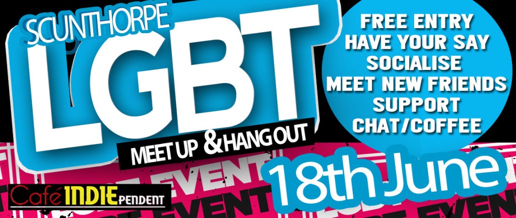 ScunthorpeLGBT-Next Meet Up Date Announced 18th&nbsp;June
