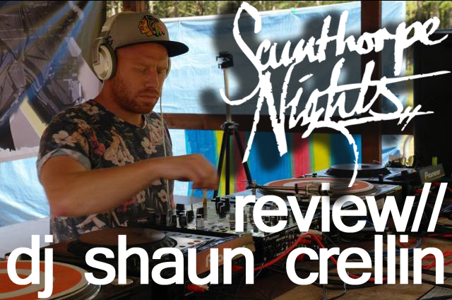 Review // DJ Shaun&nbsp;Crellin
