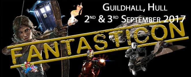 FantastiCon // This Weekend #Hull2017