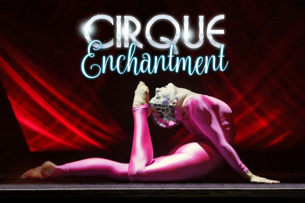 Cirque Enchantment // Baths&nbsp;Hall