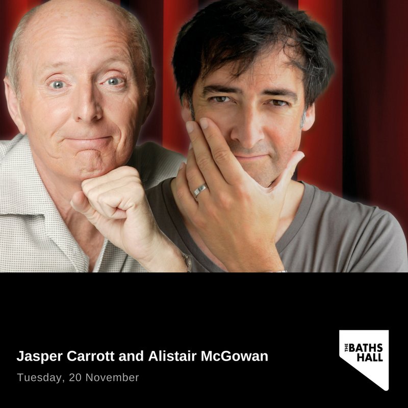Jasper Carrott & Alistair McGowan to visit The Baths&nbsp;Hall