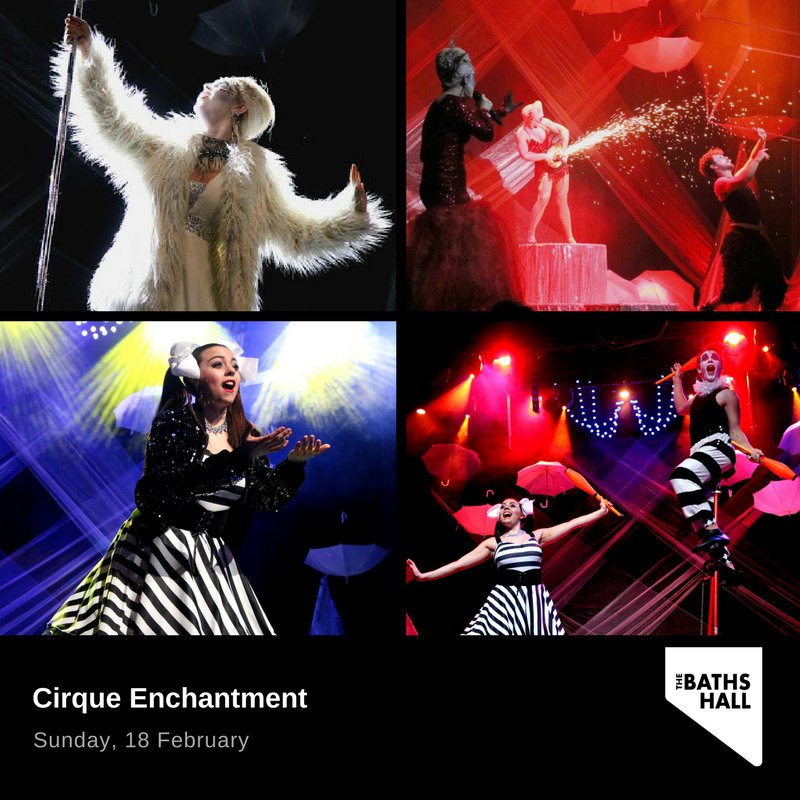 Cirque Enchantment // The Baths&nbsp;Hall