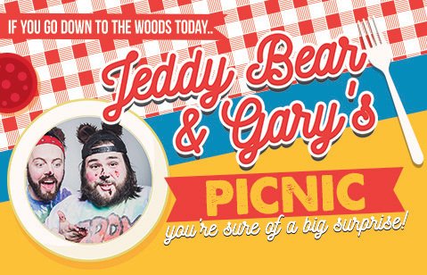 JEDDY BEAR AND GARY’S PICNIC @ The Baths Hall