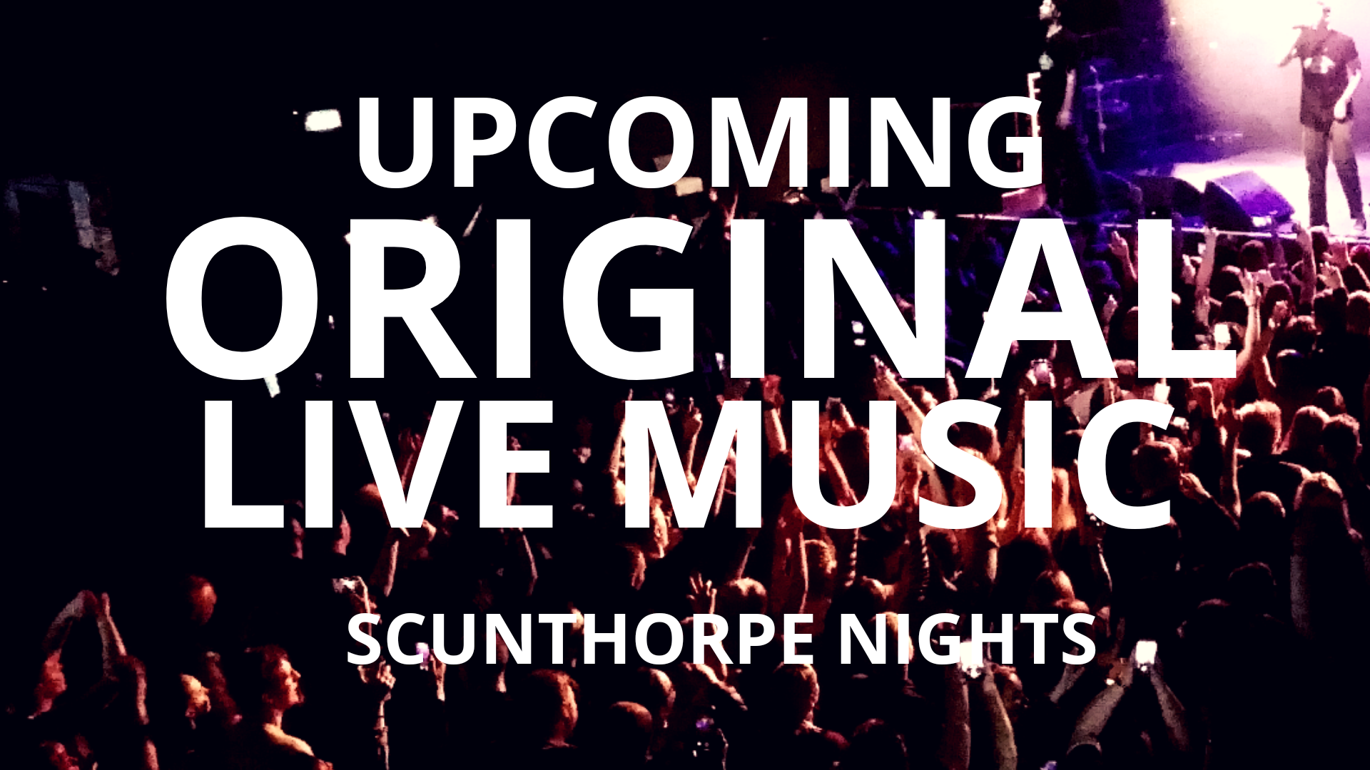 UPCOMING // LOCAL ORIGINAL LIVE MUSIC GIGS