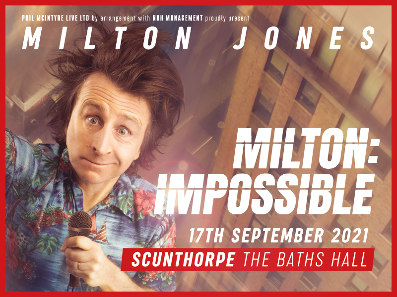 Comedian MILTON JONES visits The Baths Hall this Friday!