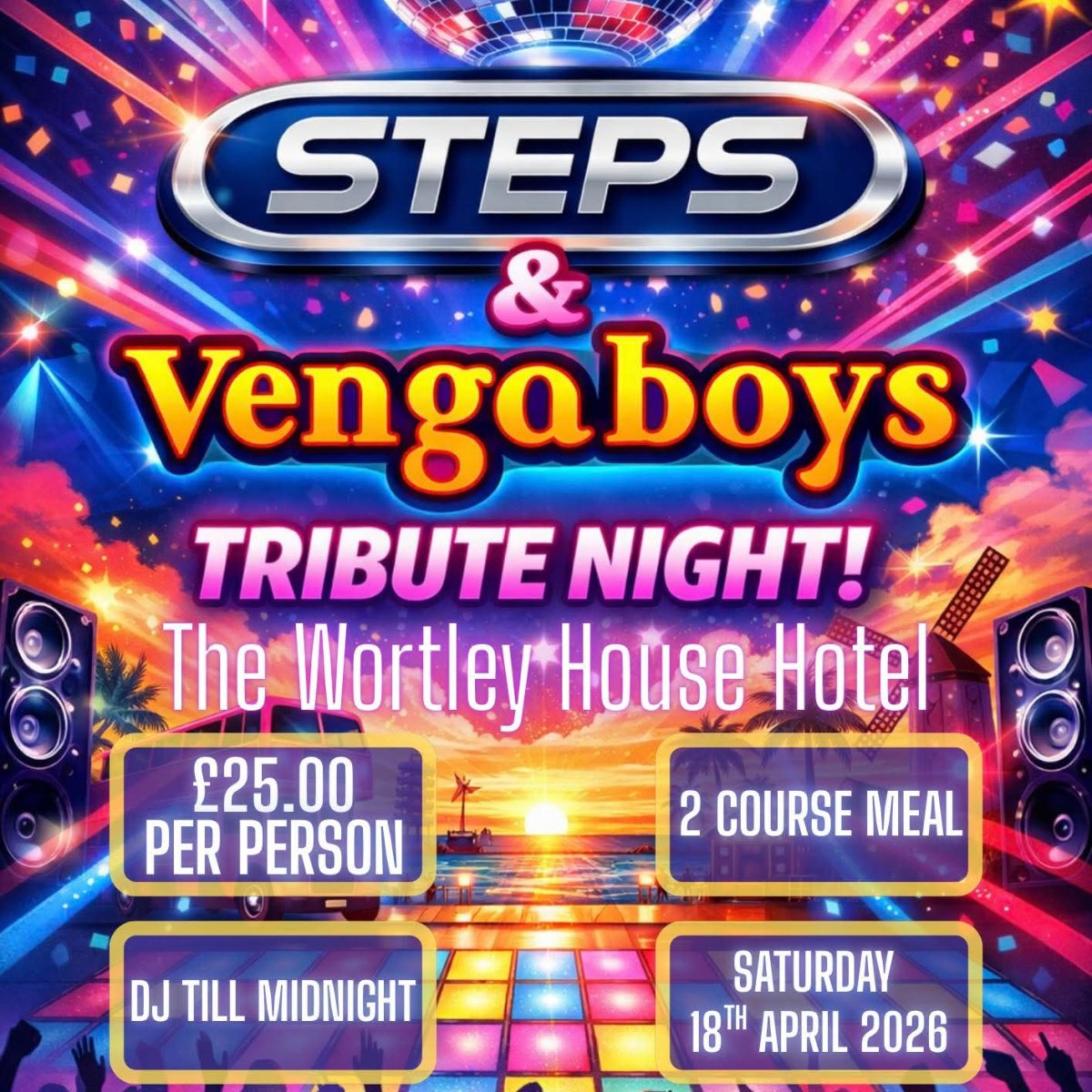 This Saturday // Steps & Vengaboys Tribute including 2 course&nbsp;meal
