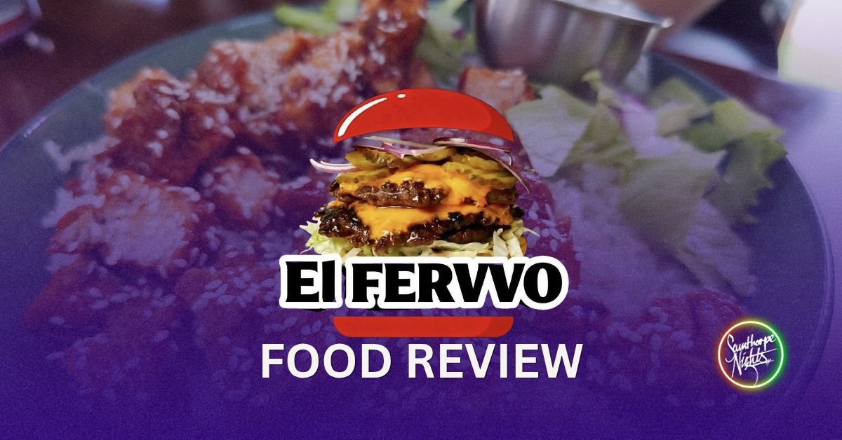 Food Review: El Fervvo in Scunthorpe